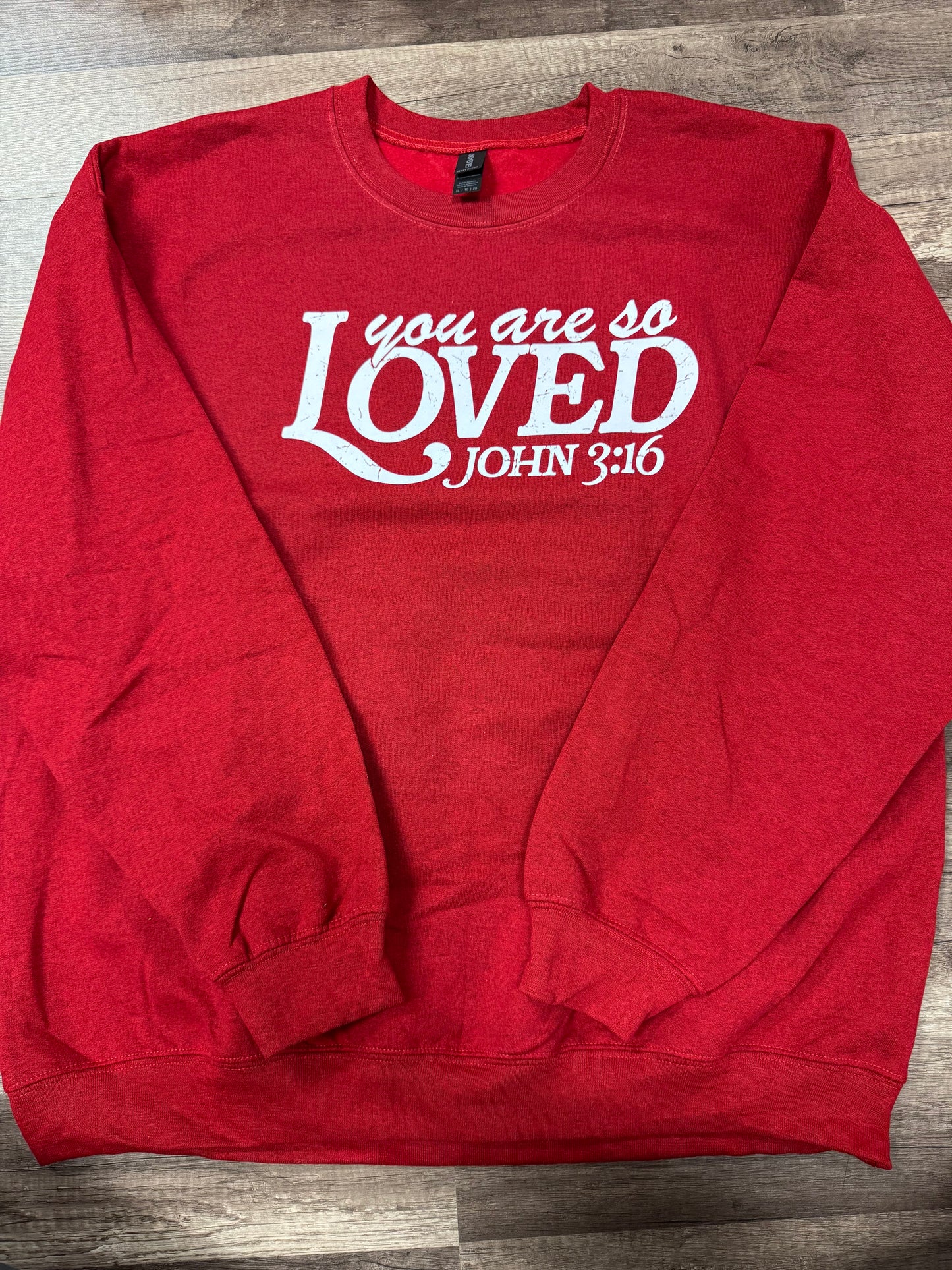 You are so loved Red Sweatshirt