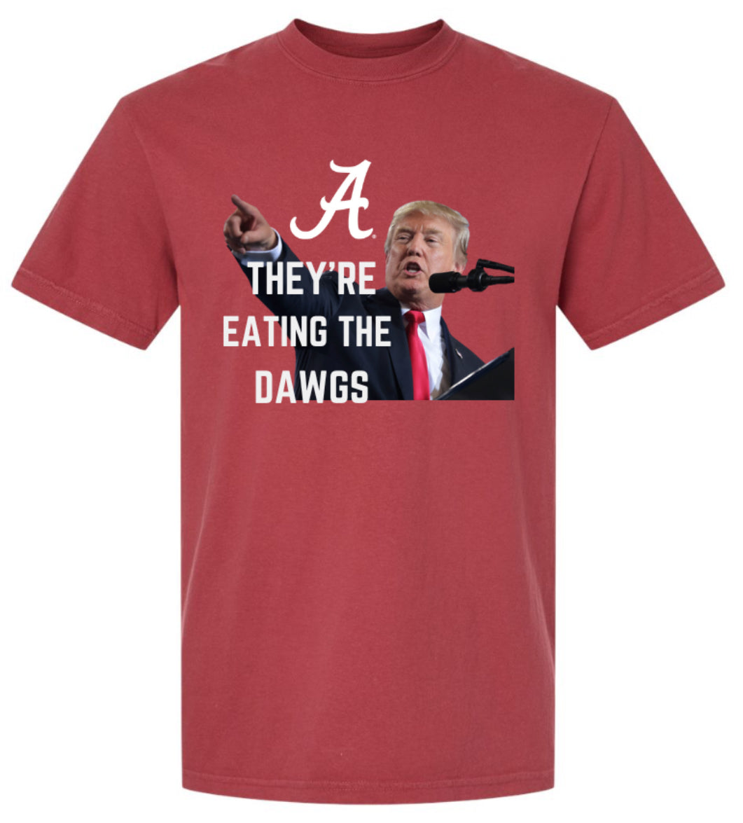 They’re eating the dawgs trump tee