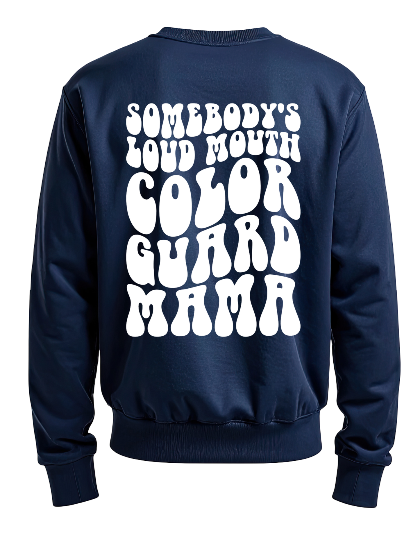 Somebody’s Loud Mouth Colorguard Mama on Navy