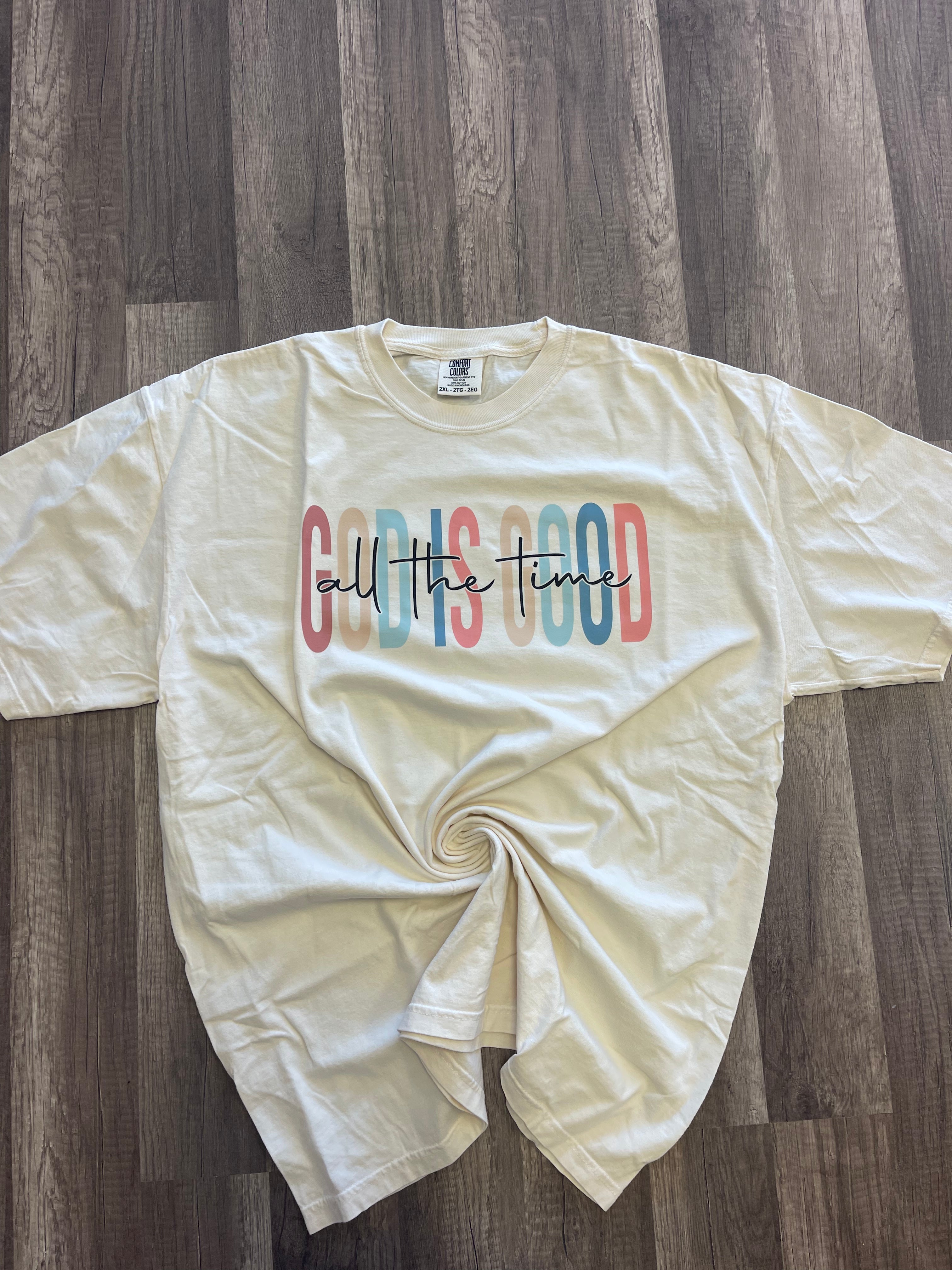 God is good all the time tee