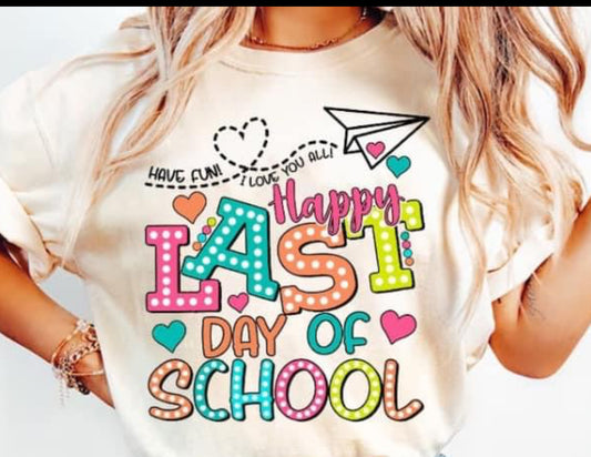 Happy Last Day of School Tee