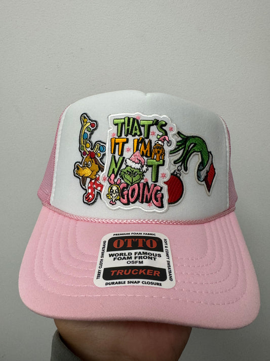 That’s it I’m not going grinch pink trucker hat