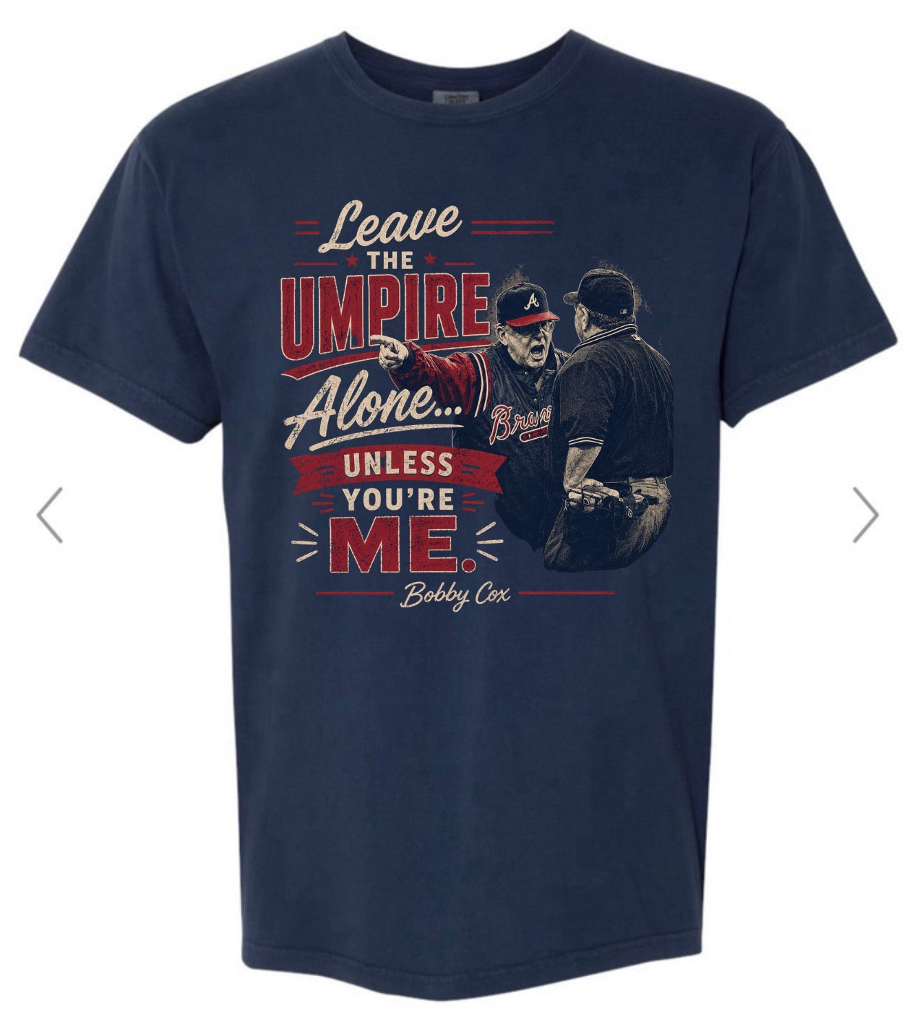 Leave the umpire alone, unless your me - Bobby Cox