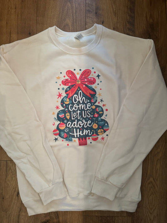 Oh come let us adore him sweatshirt