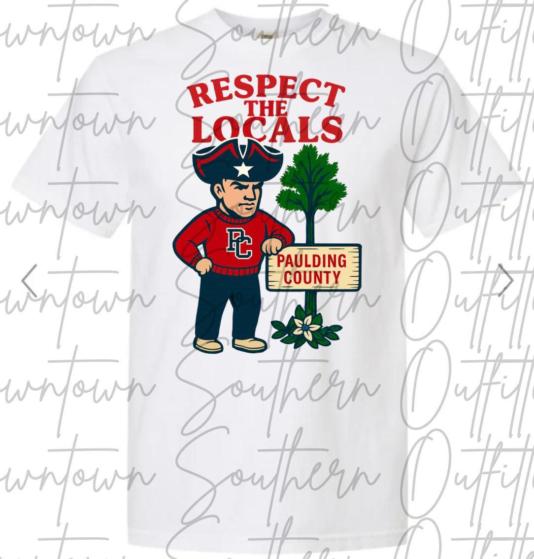 Respect The Locals - Paulding County Patriots