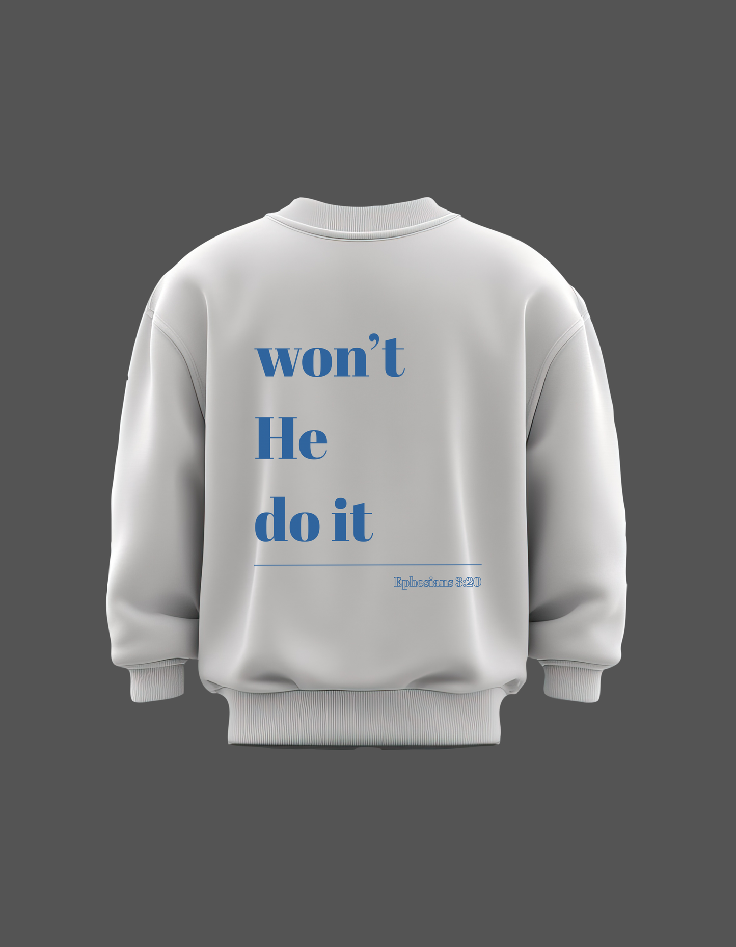 Won’t He do It Sweatshirt