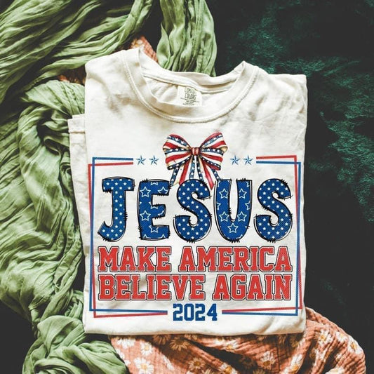 Jesus 2024 make America believe again tee