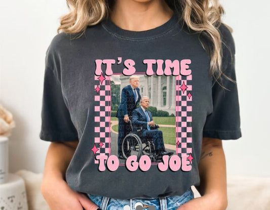 It’s Time To Go Joe Tee