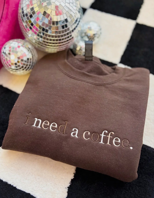 I need an coffee embroidered sweatshirt