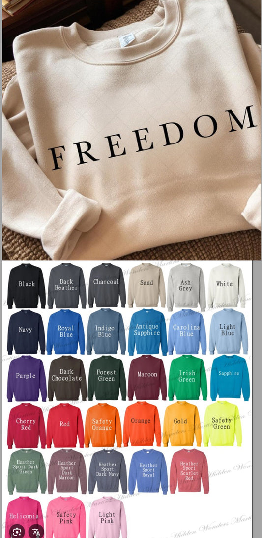 FREEDOM #2 (with color options)gildan  adult SWEATSHIRT  - YOU MUST EMAIL OR PUT IN NOTES AT CHECKOUT THE COLOR REQUESTED