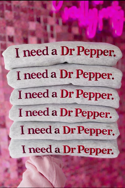 I need a Dr Pepper embroidered sweatshirt
