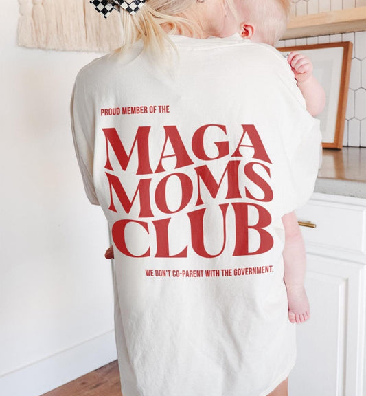 MAGA moms club on the back tee