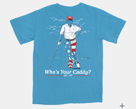 Who’s your Caddy Tee- Knotted Pine Trading Co