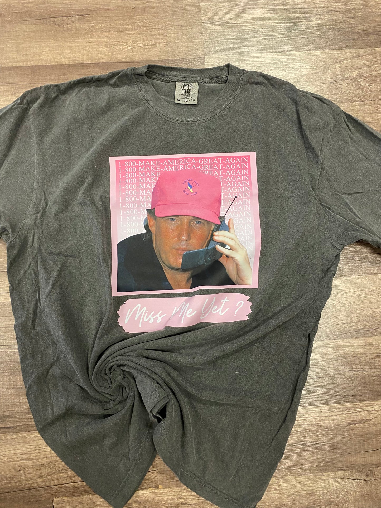 Miss Me Yet? - Trump Tee