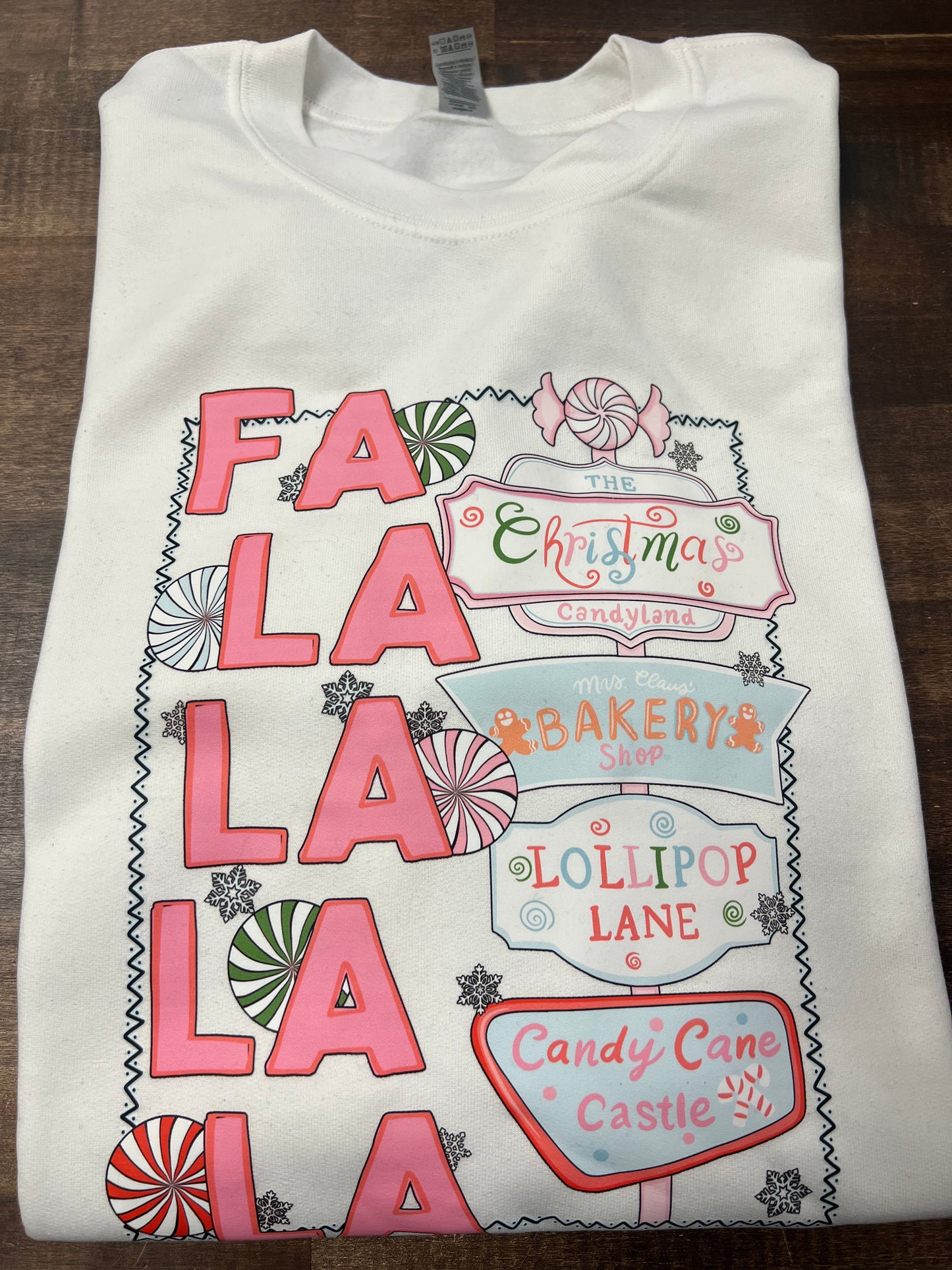 Fa La La La La Christmas Candyland white sweatshirt